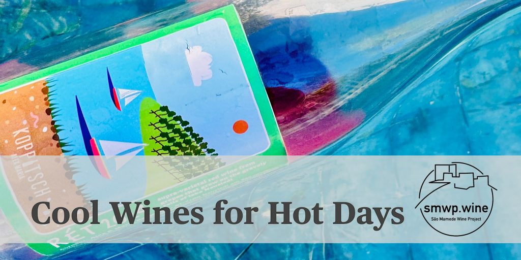 Cool Wines for Hot Days